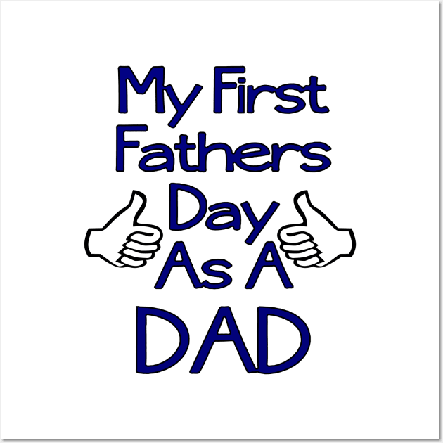 My First Father's Day As A Dad Wall Art by heryes store